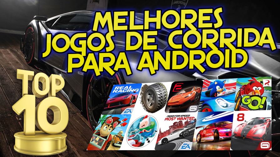 Top 10 Melhores Jogos de Corrida para Android até 2014 - Mobile Gamer